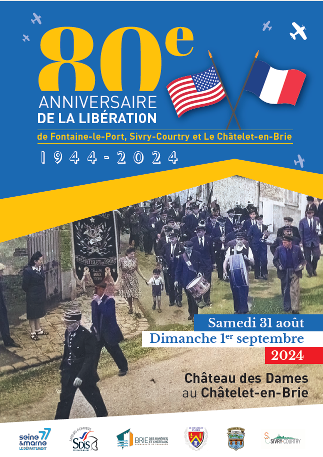 Commémoration des 80 ans de la libération du canton (Le Châtelet-en-Brie, Sivry-Courtry et Fontaine-le-Port)